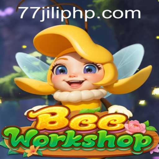 BeeWorkshop: An Enthralling Experience with 77 Jili